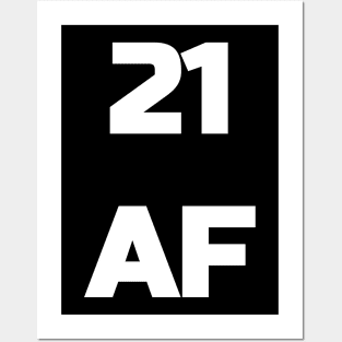 21 AF T-Shirt - 21st Birthday Shirt Men Women Twenty First Posters and Art